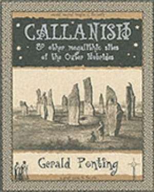 Callanish and Other Megalithic Sites of the Outer Hebrides: And Other Megalithic Sites of the Outer Hebrides de Gerald Ponting