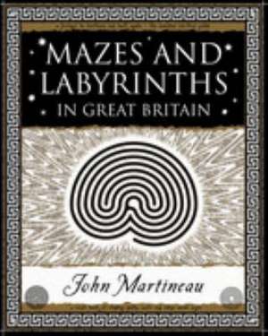 Mazes and Labyrinths: In Great Britain de John Southcliffe Martineau