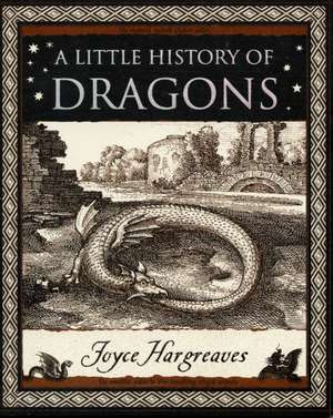 Little History of Dragons de Joyce Hargreaves