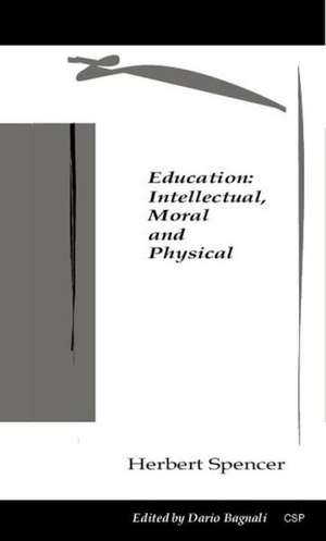 Education: Intellectual, Moral and Physical de Herbert Spencer