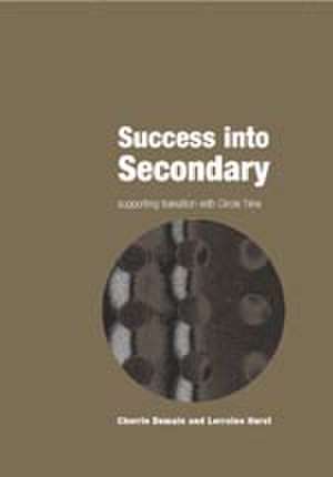 Success into Secondary: Supporting Transition with Circle Time de Cherrie Demain