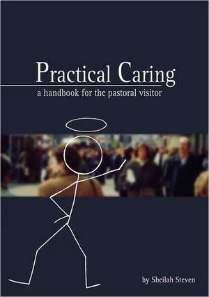 Practical Caring de Sheilah Steven