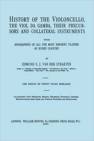 History of the Violoncello, the Viol Da Gamba, Their Precursors and Collateral Instruments, with Biographies of All the Most Eminent Players in Every: An Exploration of Disabilityand Ability in Dreams de Edmund S. J. van der Straeten