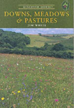 Downs, Meadows and Pastures de Jim White