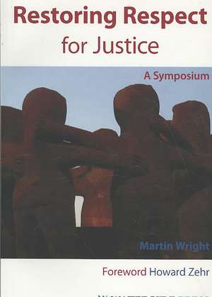 Restoring Respect for Justice: A Symposium (Second Edition) de Wright