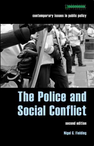 The Police and Social Conflict de Nigel Fielding