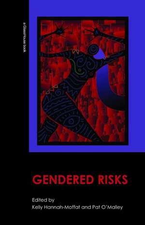 Gendered Risks de Kelly Hannah-Moffat