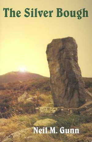 The Silver Bough: A Comprehensive Guide to Country Pubs in Sussex de Neil M. Gunn