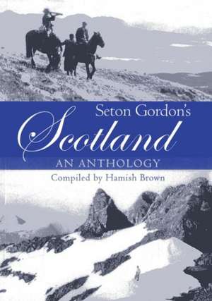 Seton Gordon's Scotland de Hamish M. Brown