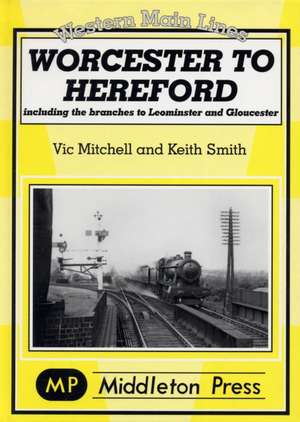 Worcester to Hereford de Vic Mitchell