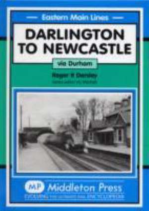 Darlington to Newcastle de Roger Darsley