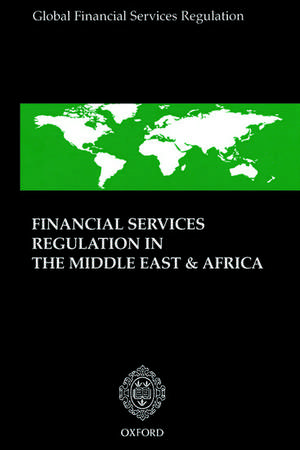 Financial Services Regulation in the Middle East and Africa de Leading International Law Firms