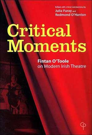 Critical Moments de Fintan O'Toole