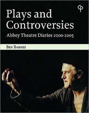 Plays and Controversies de Ben Barnes