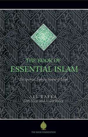 The Book of Essential Islam de Ali Rafea