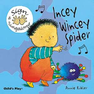 Incey Wincey Spider de Annie Kubler