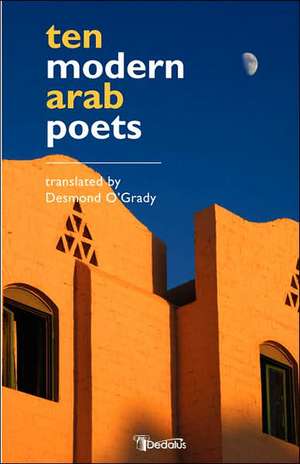 Ten Modern Arab Poets de Desmond O'Grady