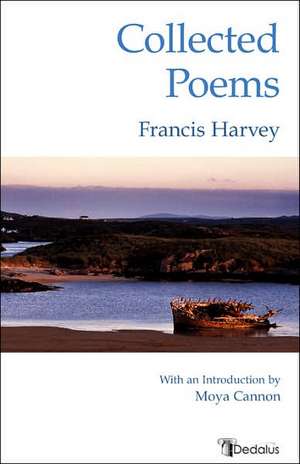 Collected Poems de Francis Harvey