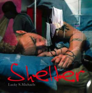 Lucky Michaels: Shelter de Lucky Michaels