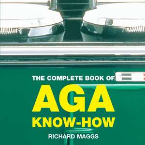 The Complete Book of Aga Know-How Aga