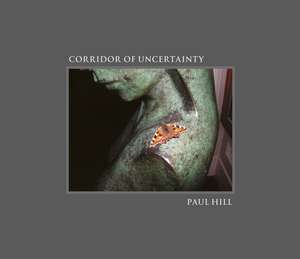 Corridor of Uncertainty de Paul Hill