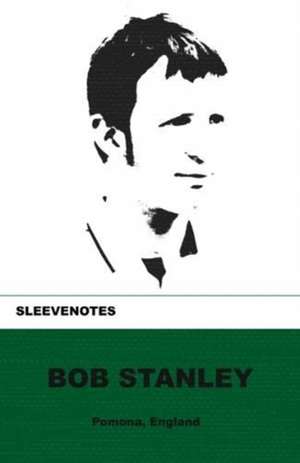 Sleevenotes de Bob Stanley