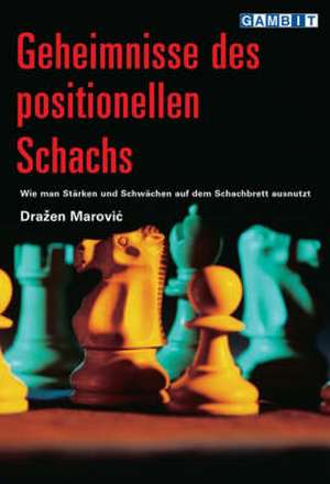 Geheimnisse Des Positionellen Schachs de Drazen Marovic