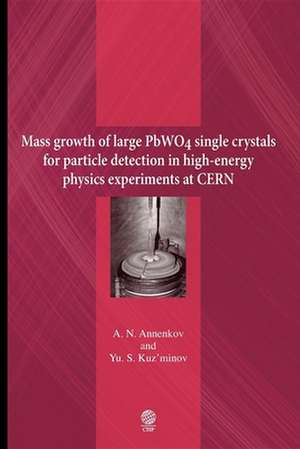 Mass Growth of Large Pwo4 Single Crystals for Particle Detection in High-Energy Physics Experiments at Cern: From Linear Programming to Metaheuristics de Aleksandr Nikolaevich Annenkov