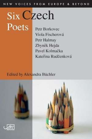 Six Czech Poets de Alexandra Buchler