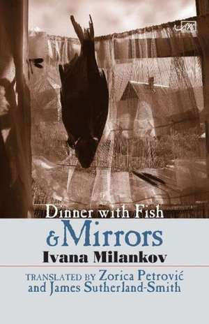 Dinner with Fish and Mirrors de Ivana Milankov