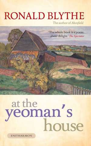 At the Yeoman's House de Ronald Blythe