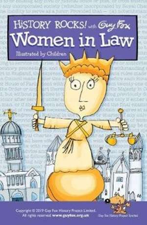 History Rocks: Women in Law de Guy Fox