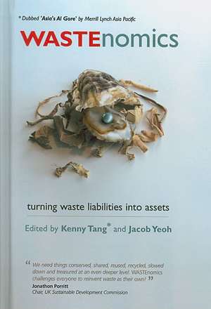 Wastenomics: Turning Waste Liabilities Into Assets de Kenny Tang