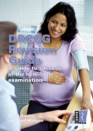 DRCOG Revision Guide: A Guide to Success in the New-Style Examination de Nigel Davies