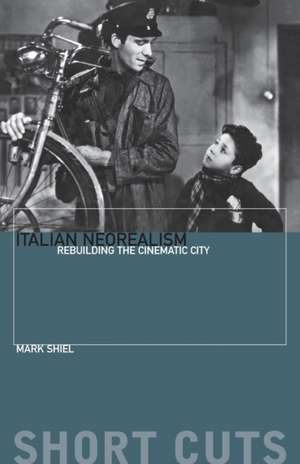 Italian Neorealism de Mark Shiel