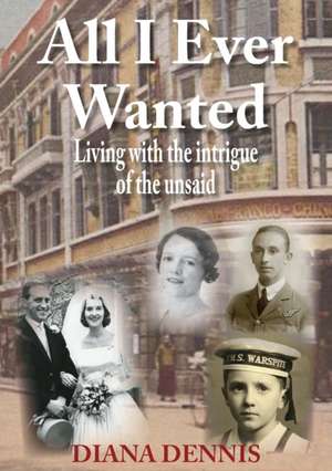 All I Ever Wanted de Diana Dennis