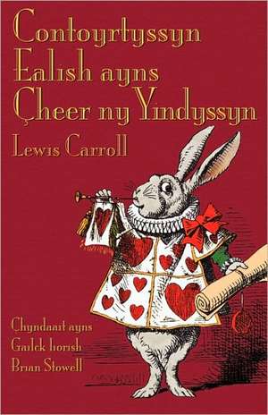 Contoyrtyssyn Ealish Ayns Heer NY Yindyssyn: Stories in Cornish de Lewis Carroll