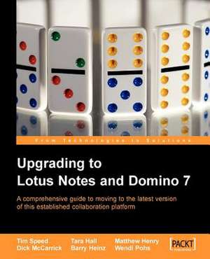 Upgrading to Lotus Notes and Domino 7 de Tim Speed