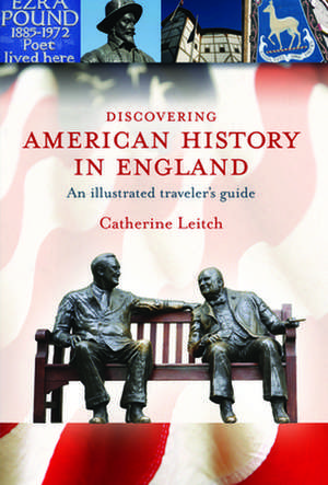 Leitch, C: Discovering American History in England de Cathy Leitch