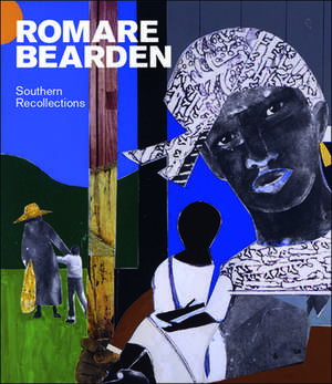 Romare Bearden: Southern Recollections de Carla M. Hanzal