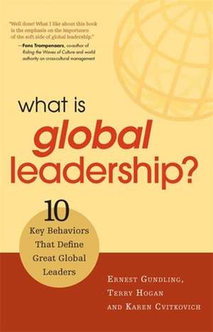 What Is Global Leadership?: 10 Key Behaviors That Define Great Global Leaders de Ernest Gundling