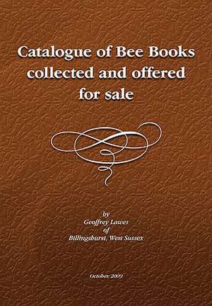 Descriptive Catalogue of a Library of Bee Books de Geoffrey Lawes