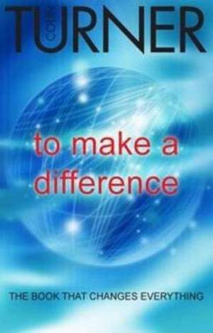 To Make a Difference de Colin Turner