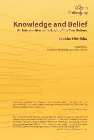 Knowledge and Belief - An Introduction to the Logic of the Two Notions de Jaakko Hintikka