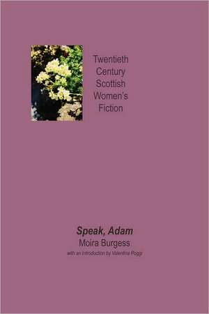 Speak, Adam de Moira Burgess