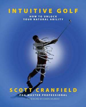 Intuitive Golf de Scott Cranfield