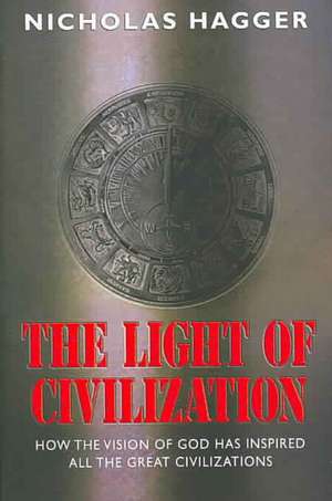 Light of Civilization, The de Nicholas Hagger