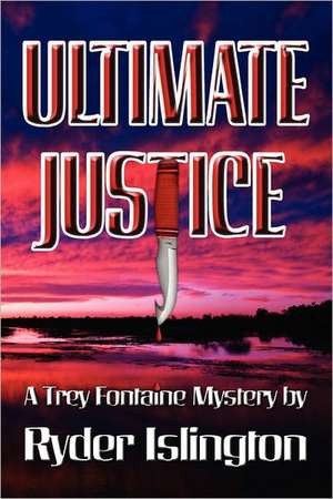 Ultimate Justice de Ryder Islington