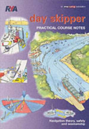 RYA Day Skipper Practical Course Notes de Royal Yachting Association