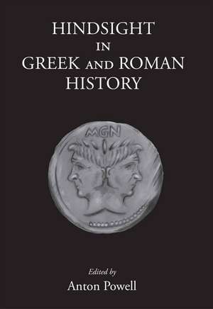 Hindsight in Greek and Roman History de Anton Powell